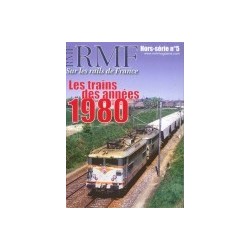 HS RMF N° 5 - LES TRAINS DES ANNEES 1980 